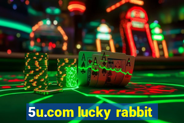 5u.com lucky rabbit